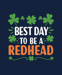Best Day to Be a Redhead Funny St Patricks Day T Shirt Design