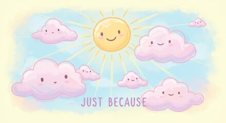 A just because card with a whimsical, hand-drawn illustration of a sun and clouds, and Just Because in friendly, handwritten script