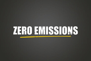 Obraz premium Zero emissions. A blackboard with white text. Illustration with grunge text style.