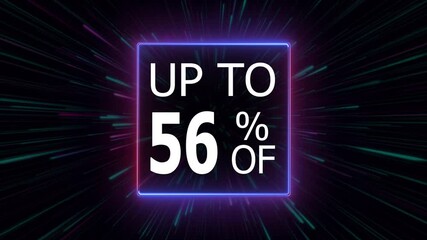 Up to 56 Percent off sale discount, animated 56 percent discount offer with neon line border with abstract neon lines zoom background, 56 percent price sale price tag, discount offer, 56 % off