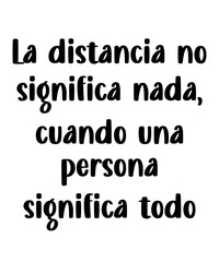 Distance Means Nothing INSPIRATIONAL SVG Tshirt Designs