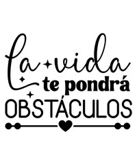 La Vida Obstculos INSPIRATIONAL SVG Tshirt Designs