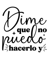 Dime que no puedo hacerlo SVG T shirt Designs