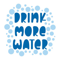 Drink more water lettering. Vector illustration