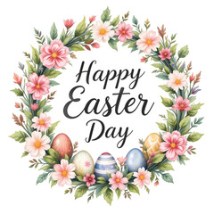 Happy Easter Day: Floral Wreath & Eggs isolated on transparent background
