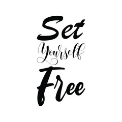 set yourself free black letter quote