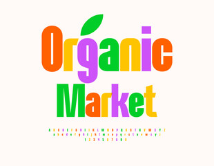 Vector Watercolor flyer Organic Market. Trendy Elegant Font. Colorful Alphabet Letters and Numbers set