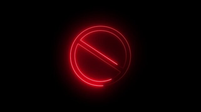 Red color neon ban or no entry icon animation in black background.
