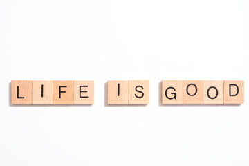 Life is good on white background