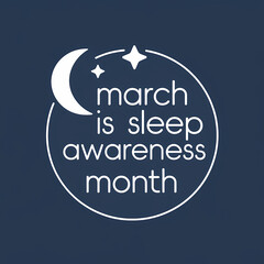 March Is Sleep Awareness Month
