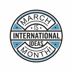 Fototapeta premium March is international ideas month