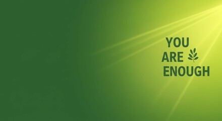 Inspirational minimalist green background with uplifting message