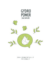 Vector cartoon sign sketch of gydro power in the speach bubble. Environmentally friendly planet concept. Think Green. Protect the World from pollution concept.