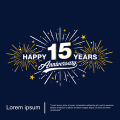 15th years anniversary celebration emblem. Happy anniversary logo with fireworks, sparkle, twinkle and stars. vector illustration template for web, flyers, poster, invitation card, greeting card