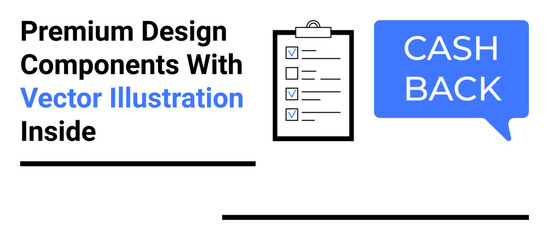 Clipboard with a checklist and speech bubble reading cashback, emphasizing productivity and rewards. Ideal for finance, task planning, organization, e-commerce, advertising, app design, flat landing
