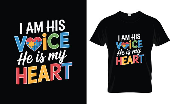 I Am His Voice He Is My Heart Autism Awareness Autistic Son T-shirt Design