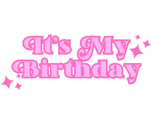It's My Birthday Pink Text with Stars, Transparent Clipart Phrase