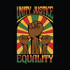 Unity Justice Equality Black History Month T Shirt Design
