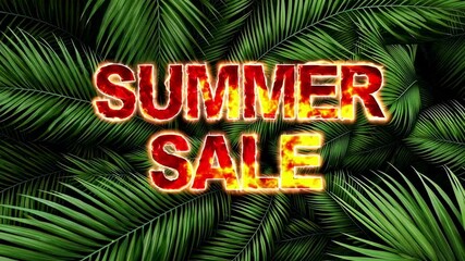 Tropical leaves provide a lush backdrop for a vibrant summer sale announcement, with fiery text effects adding a sense of urgency to this slow motion promotional video - Powered by Adobe