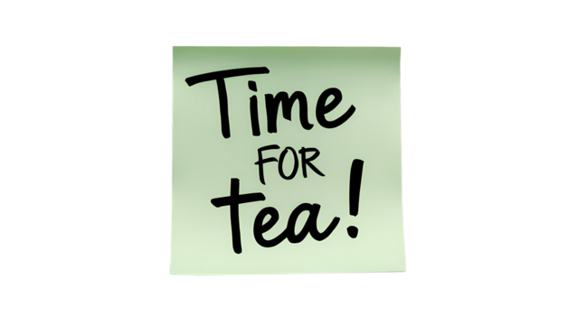 Time for tea message written on green sticky note memo posted on transparent background