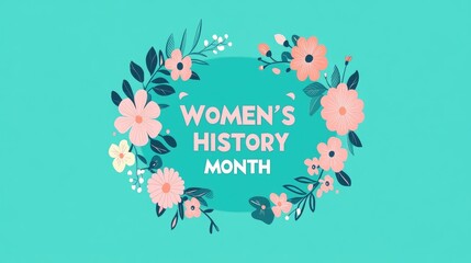 Women's History Month banner with teal background and bright floral pattern, flat vector illustration in minimalist style. Bold geometric shapes with bright hues