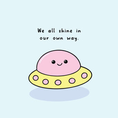 A cute digital illustration of a cute ufo, accompanied by an uplifting message about resilience and support, the image features a pastel colored background and hand-drawn text.