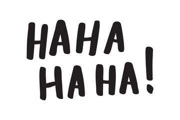 Ha ha ha ha doodle hand drawn text. Sticker for social media content. sound of laughter words