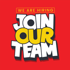 Join our team hiring banner template design. Company Job opportunity announcement poster. We are hiring label, tags, sticker. Bold modern typography vector illustration on red background.