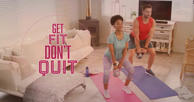 Image of get fit don't quit text over diverse couple lifting dumbbells at home