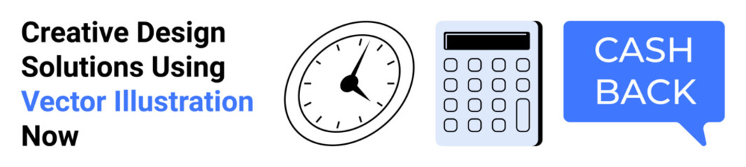 Clock indicating urgency, calculator for financial calculations, and cashback speech bubble. Ideal for business, finance, time management, marketing, e-commerce, savings flat landing page banner