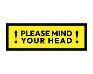 Mind Your Head Caution Sign Safety Alert High Quality Vector