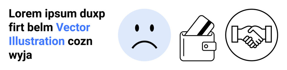 Sad face, wallet with two cards, handshake icon and placeholder text suggesting business and financial concepts. Ideal for financial insecurity, partnerships, transactions, business relationships