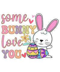 Some Bunny Love You Easter SVG T-Shirt Design Funny Easter SVG Designs