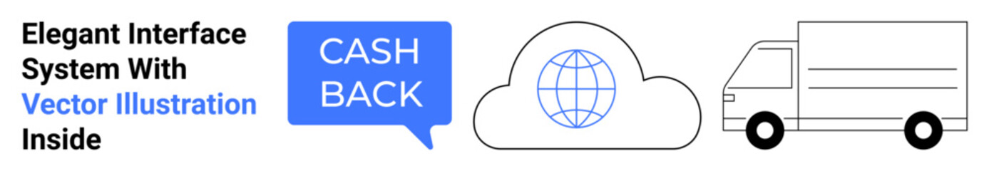 Cashback text in speech bubble, globe in cloud, and cargo truck emphasize finance, logistics, data, e-commerce, globalization, digital solutions payment systems. Ideal for modern financial