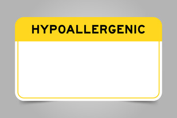 Label banner that have yellow headline with word hypoallergenic and white copy space, on gray background
