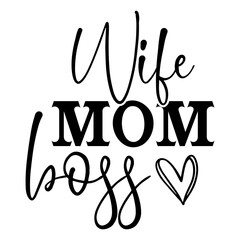 Wife Mom Boss