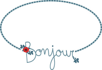 Cadre calligraphique "Bonjour" avec fleurs © Peggy Caramel