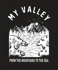 MY VALLEY: FROM THE MOUNTAINS TO THE SEA
