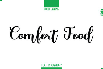 Comfort Food. Food Saying In Stylish Modern Typography