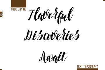 Hand Lettering Typography Text Food Quote Flavorful Discoveries Await