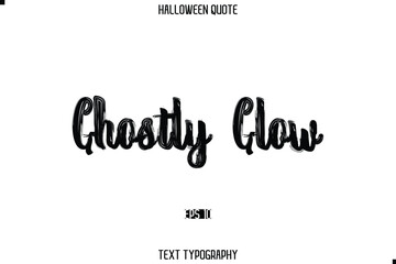 Halloween Saying Grunge Text Lettering Typography Ghostly Glow