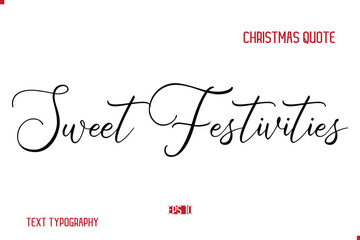 Happy Merry Christmas Saying Stylish Cursive Text Typography Lettering Sweet Festivities
