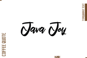 Hand Drawn Lettering Text Coffee Caption Java Joy