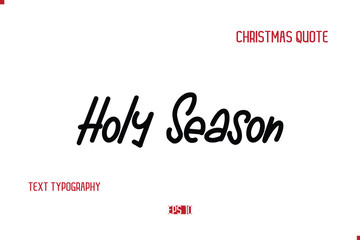 Happy Merry Christmas Quote Cursive Typography Lettering Text Holy Season.