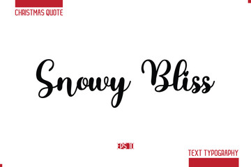 Christmas Quote Stylish Typography Text Lettering Snowy Bliss