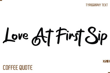 Typography Quote Vector Calligraphy Phrase Love At First Sip