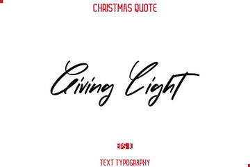 Calligraphy Lettering Happy Merry Christmas Greeting Card Text Quote Giving Light
