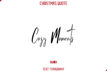 Calligraphy Lettering Happy Merry Christmas Greeting Card Text Quote Cozy Moments