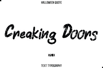 Creaking Doors Halloween Quote Grunge Typography Text Lettering