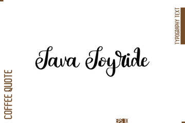 Hand Drawn Lettering Text Coffee Caption Java Joyride